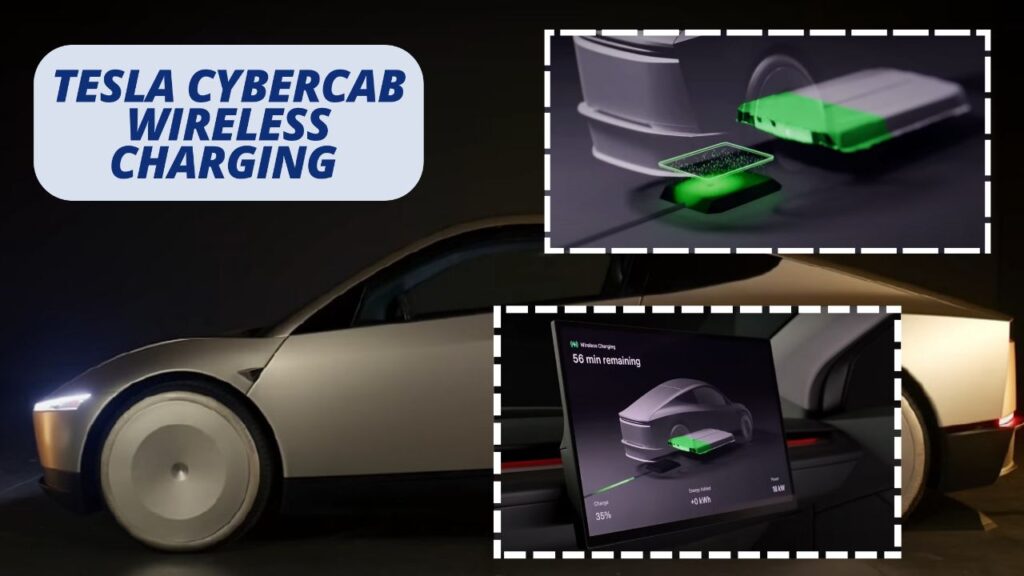 Tesla Cybercab and the Future of Wireless Charging
